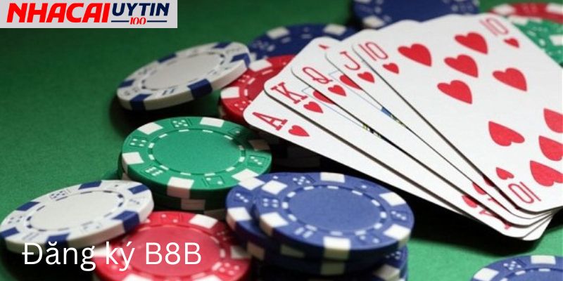 Cách đăng ký tài khoản B8B ngắn gọn nhất